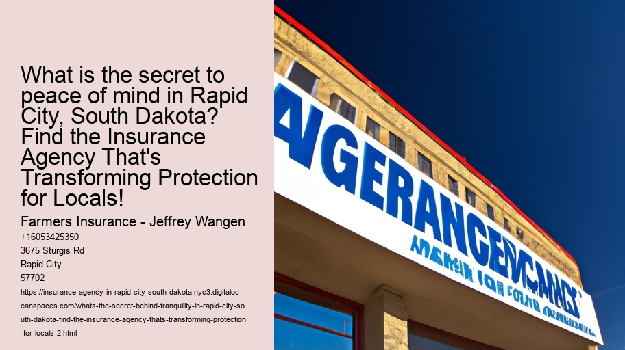 What's the secret behind tranquility in Rapid City, South Dakota? Find the Insurance Agency That's Transforming Protection for Locals!