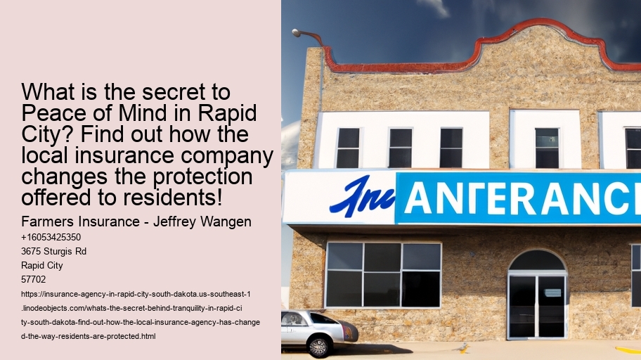 What's the secret behind tranquility in Rapid City, South Dakota? Find out how the local insurance agency has changed the way residents are protected!