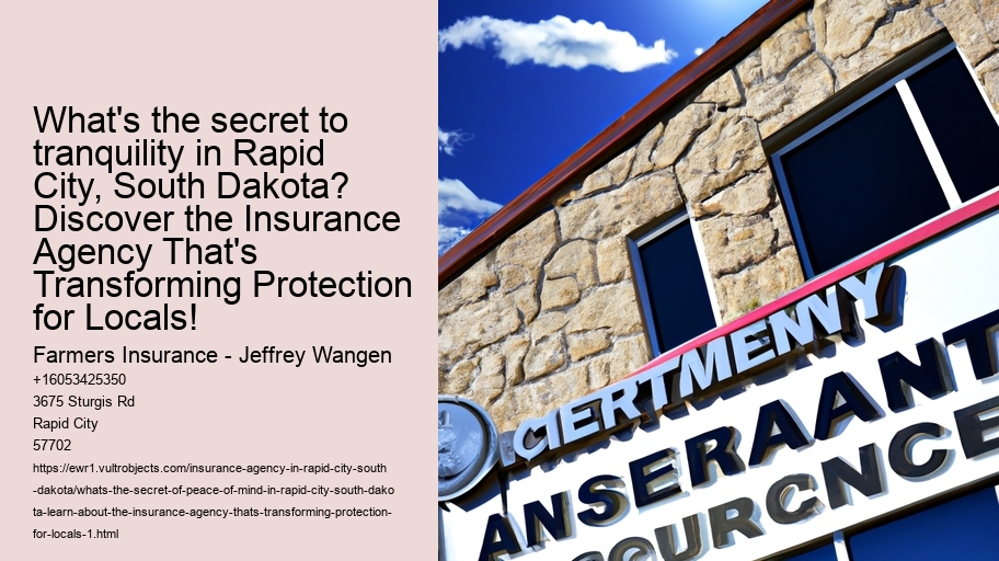 What's the secret of peace of mind In Rapid City, South Dakota? Learn about the Insurance Agency That's Transforming Protection for Locals!