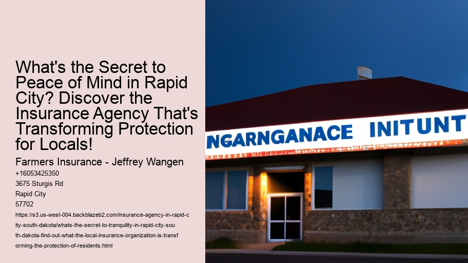 What's the secret to tranquility In Rapid City, South Dakota? Find out what the local insurance organization is transforming the protection of residents!