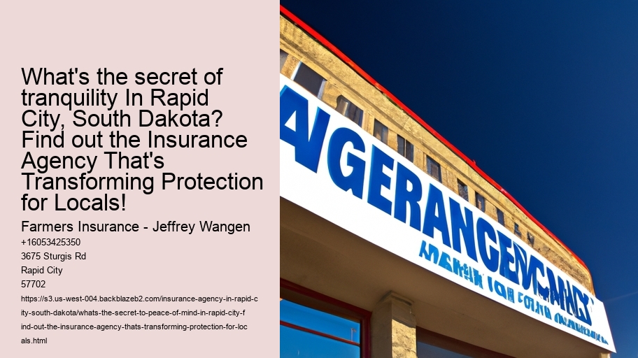 What's the Secret to Peace of Mind in Rapid City? Find out the Insurance Agency That's Transforming Protection for Locals!