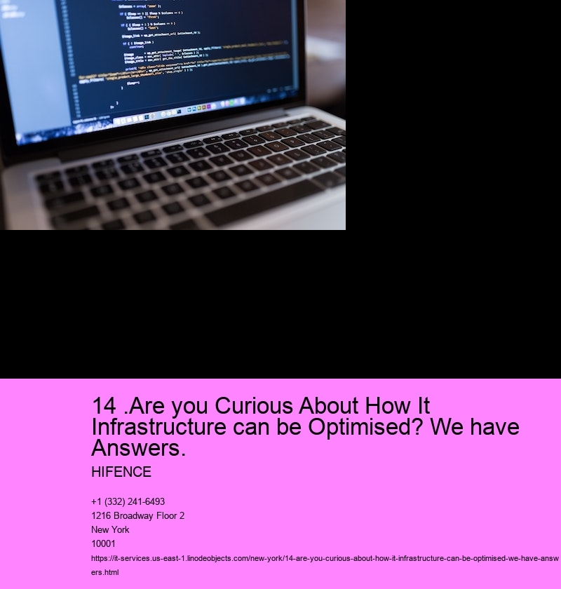14 .Are you Curious About How It Infrastructure can be Optimised? We have Answers.