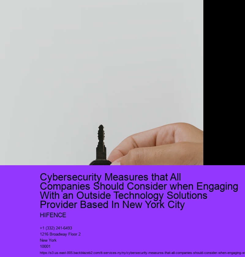 Cybersecurity Measures that All Companies Should Consider when Engaging With an Outside Technology Solutions Provider Based In New York City