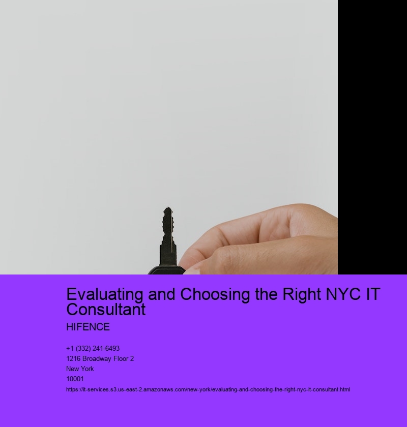 Evaluating and Choosing the Right NYC IT Consultant 