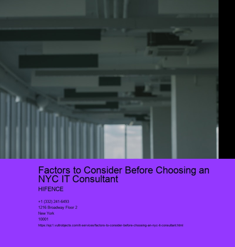 Factors to Consider Before Choosing an NYC IT Consultant 