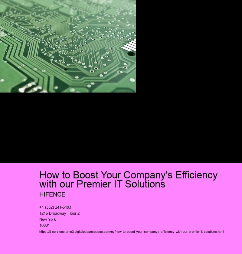 How to Boost Your Company's Efficiency with our Premier IT Solutions