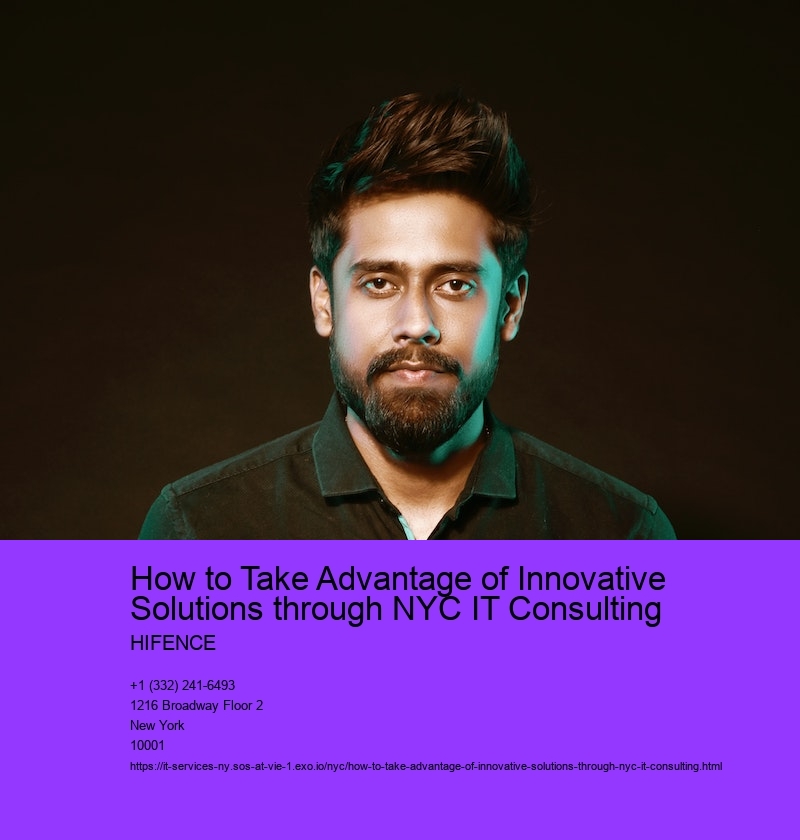How to Take Advantage of Innovative Solutions through NYC IT Consulting