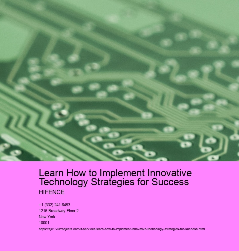 Learn How to Implement Innovative Technology Strategies for Success