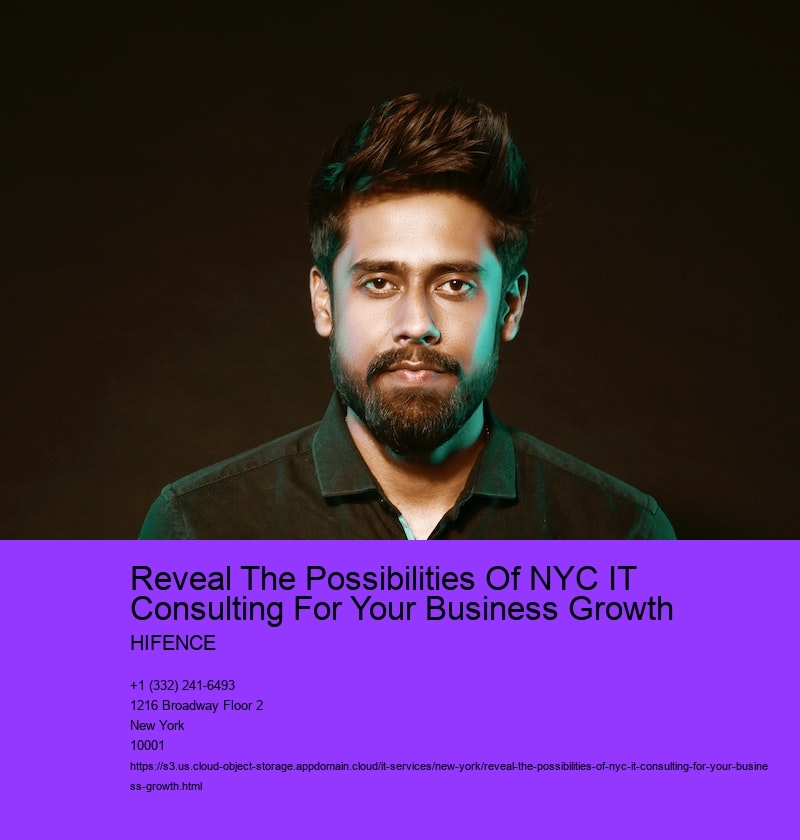 Reveal The Possibilities Of NYC IT Consulting For Your Business Growth  