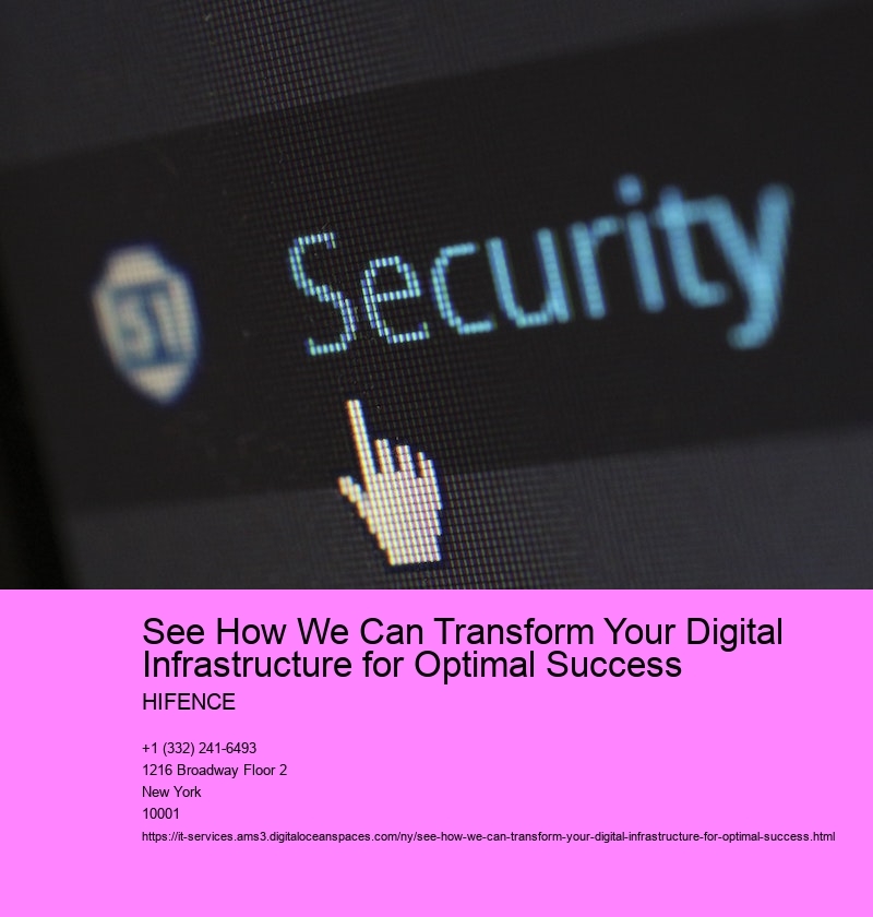 See How We Can Transform Your Digital Infrastructure for Optimal Success 