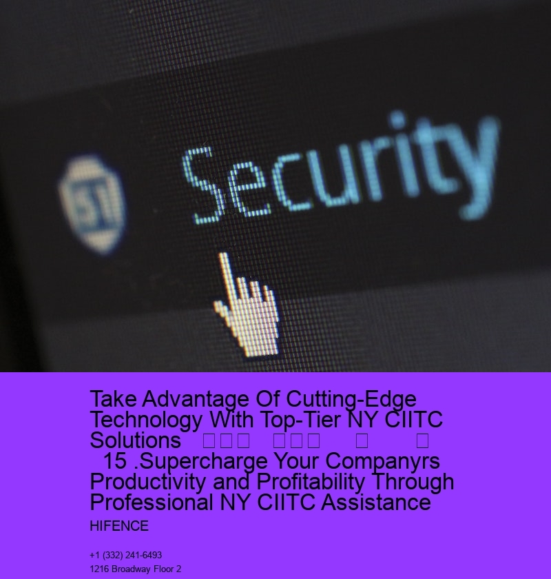 Take Advantage Of Cutting-Edge Technology With Top-Tier NY CIITC Solutions   			   			     	       	        15 .Supercharge Your Companyrs Productivity and Profitability Through Professional NY CIITC Assistance