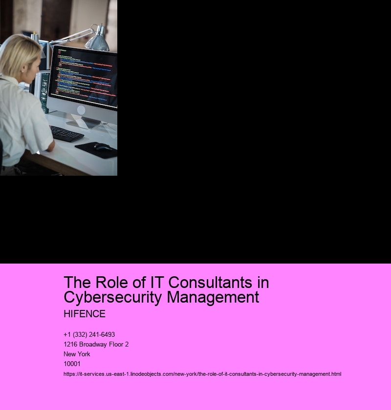 The Role of IT Consultants in Cybersecurity Management 