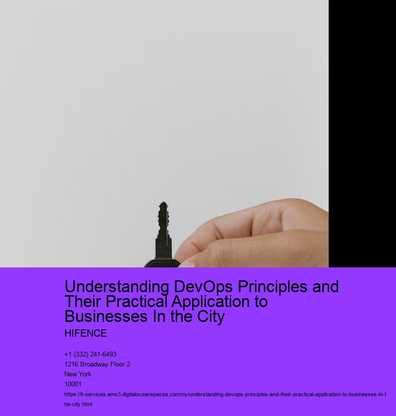 Understanding DevOps Principles and Their Practical Application to Businesses In the City    