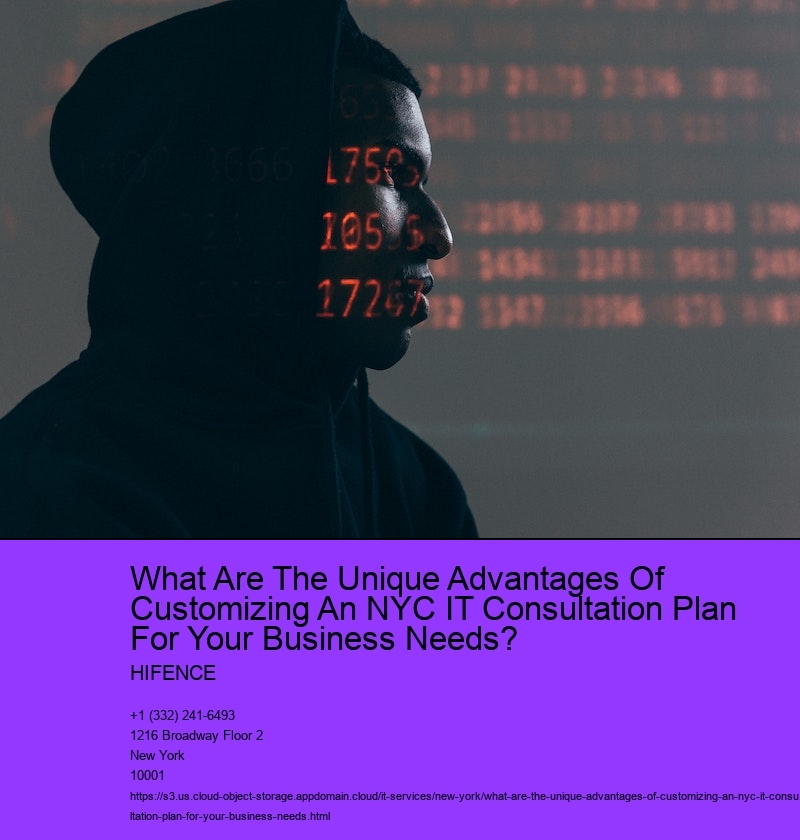 What Are The Unique Advantages Of Customizing An NYC IT Consultation Plan For Your Business Needs? 