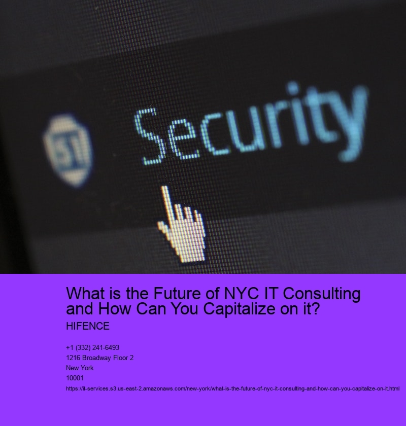 What is the Future of NYC IT Consulting and How Can You Capitalize on it? 