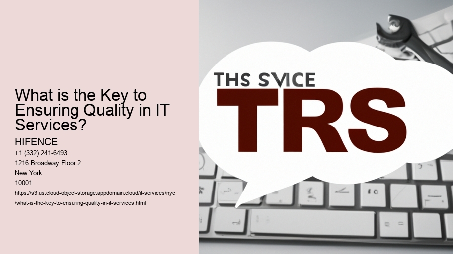 What is the Key to Ensuring Quality in IT Services? 