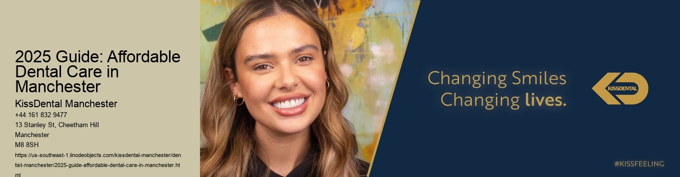 2025 Guide: Affordable Dental Care in Manchester