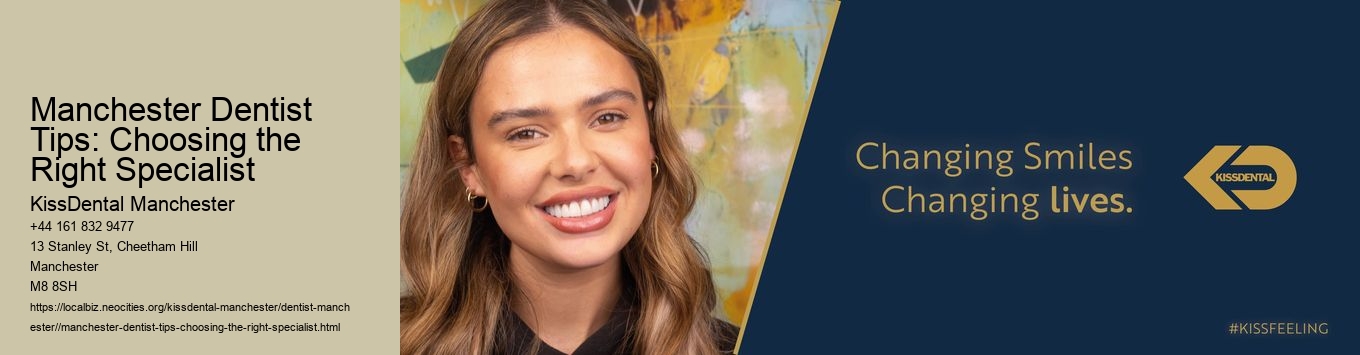 Manchester Dentist Tips: Choosing the Right Specialist