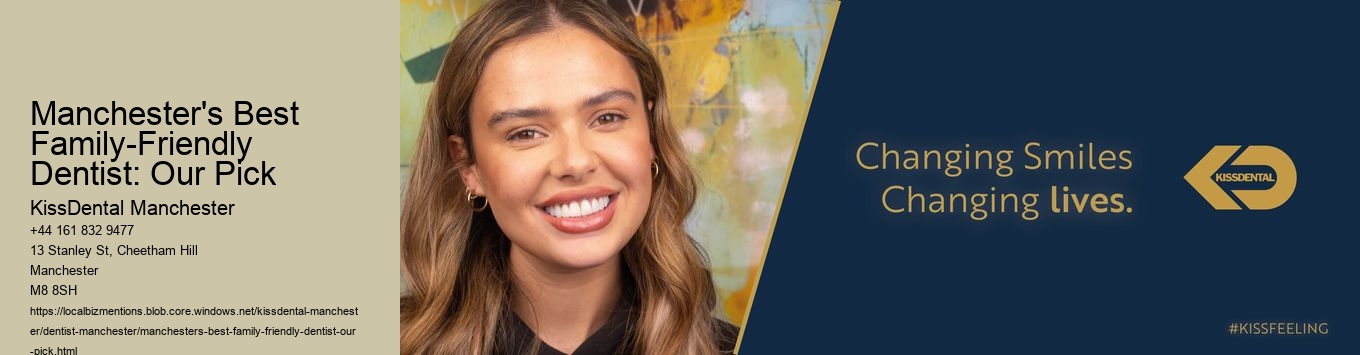 Manchester's Best Family-Friendly Dentist: Our Pick