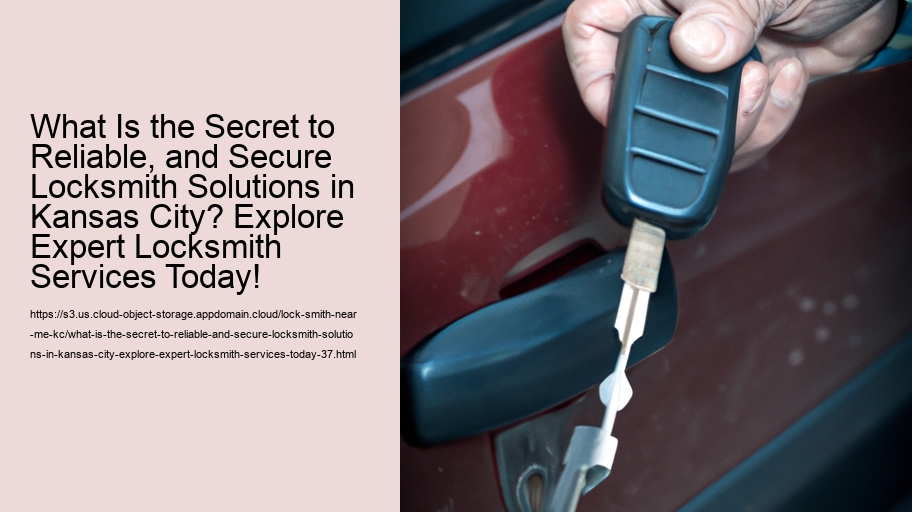 What Is the Secret to Reliable, and Secure Locksmith Solutions in Kansas City? Explore Expert Locksmith Services Today!