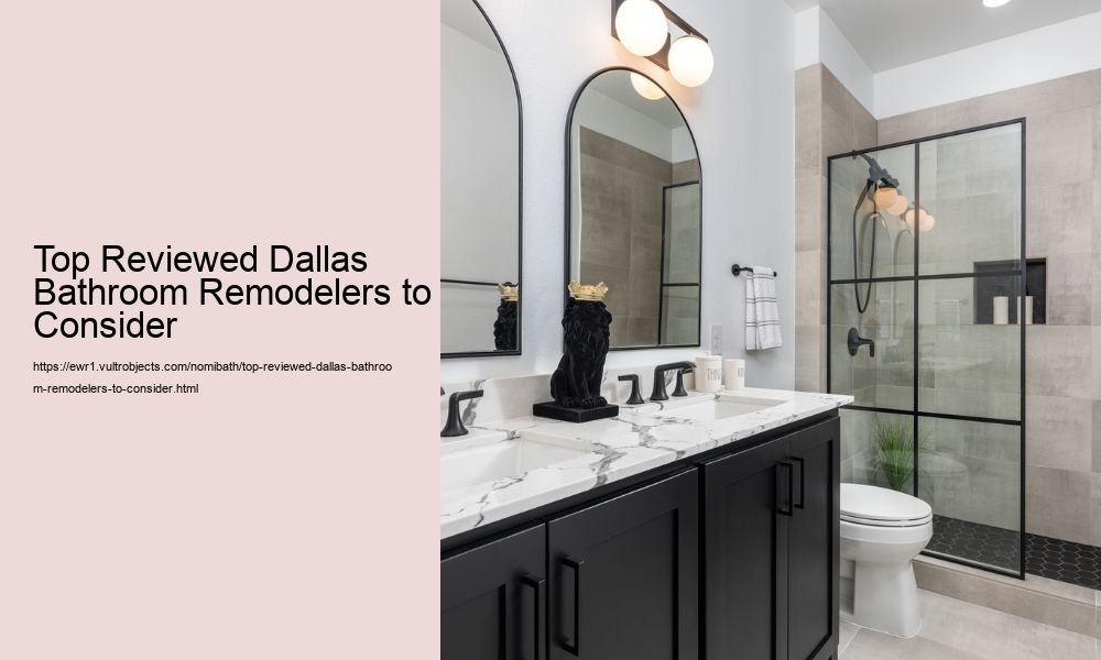 Top Reviewed Dallas Bathroom Remodelers to Consider