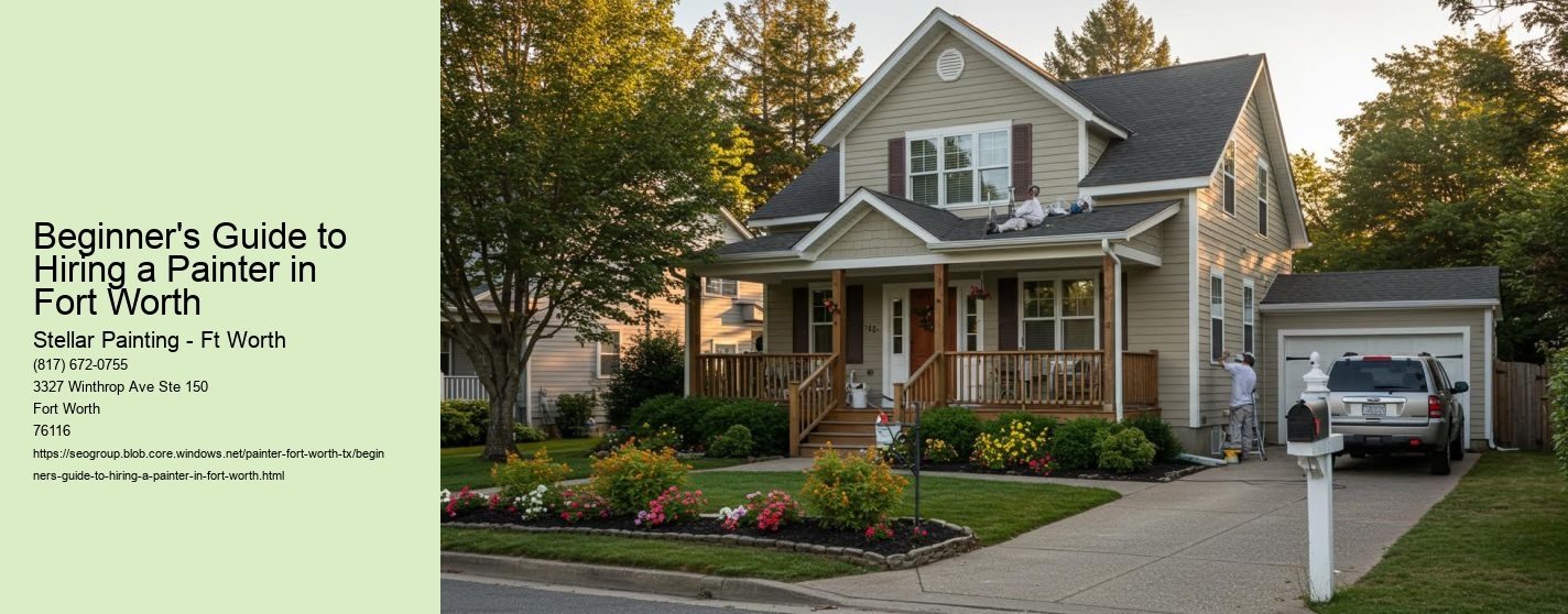 Beginner's Guide to Hiring a Painter in Fort Worth