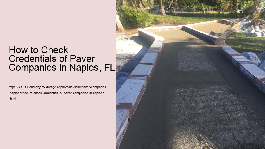 How to Check Credentials of Paver Companies in Naples, FL  