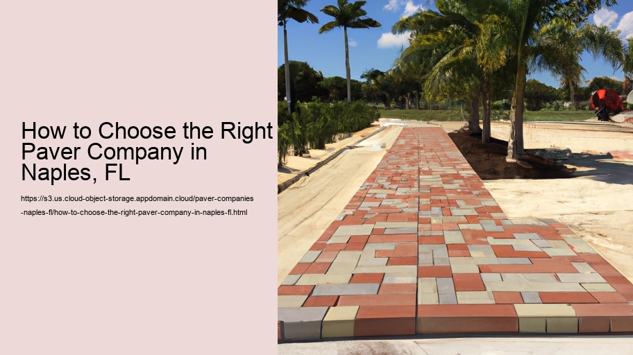 How to Choose the Right Paver Company in Naples, FL  