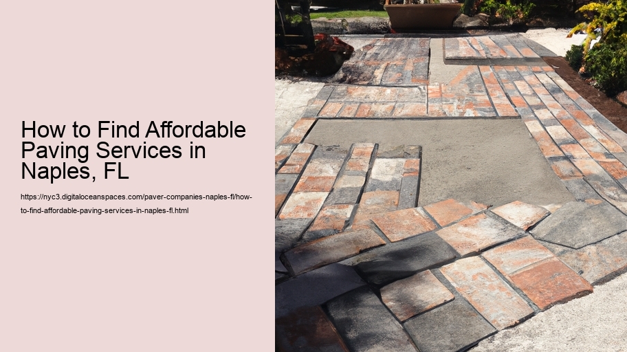 How to Find Affordable Paving Services in Naples, FL  