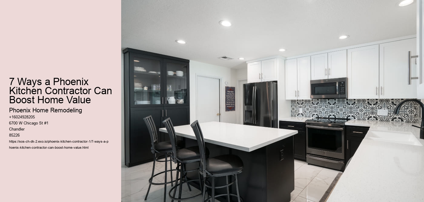 7 Ways a Phoenix Kitchen Contractor Can Boost Home Value