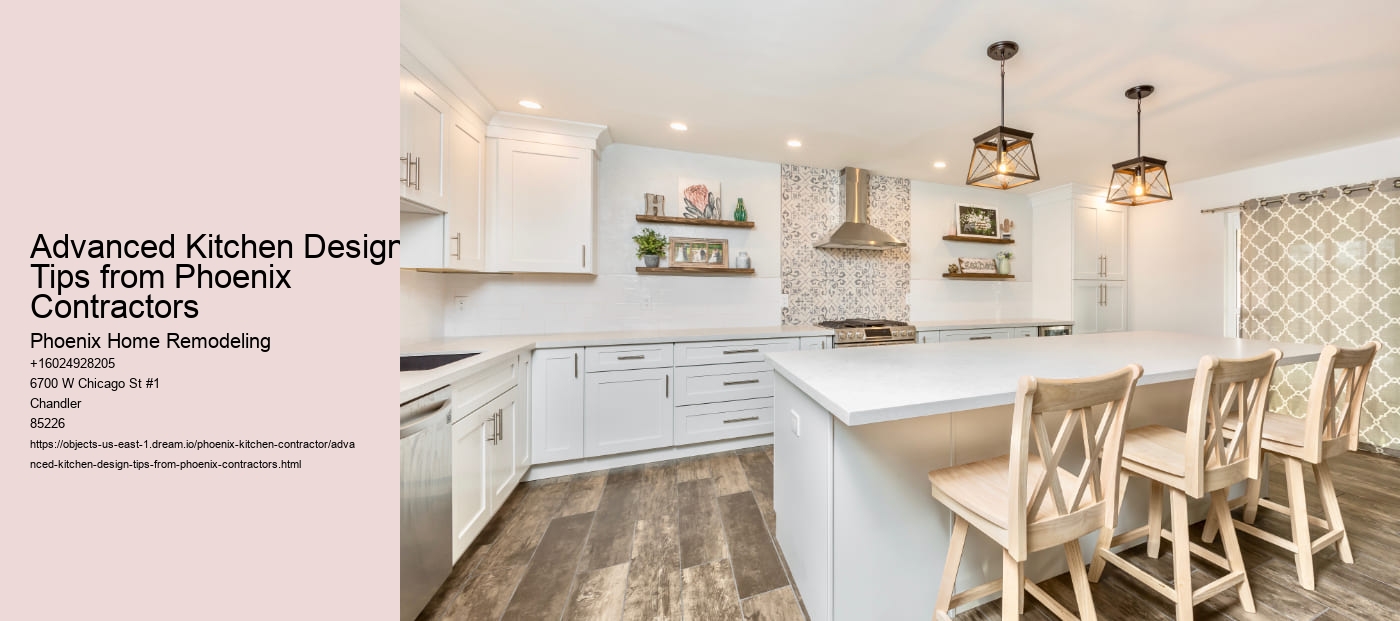 Advanced Kitchen Design Tips from Phoenix Contractors