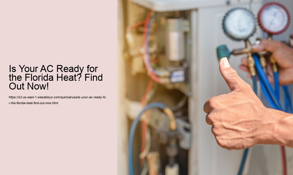 Is Your AC Ready for the Florida Heat? Find Out Now!