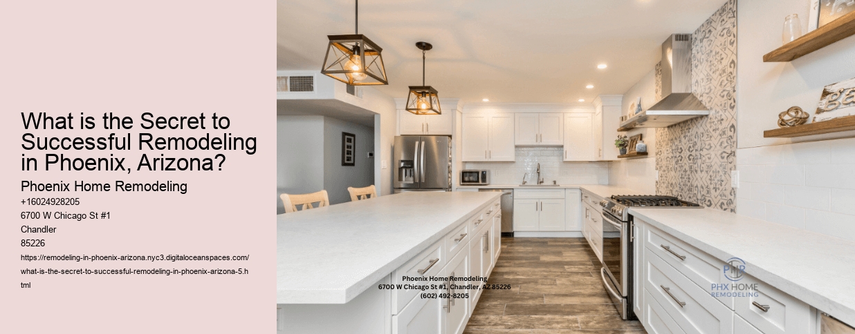 What is the Secret to Successful Remodeling in Phoenix, Arizona?