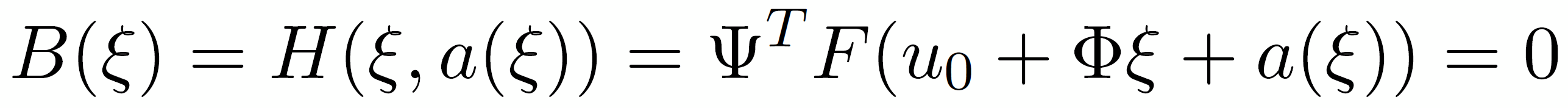 B(xi)=H(xi,a(xi))=Phi^T F(u_0+Phi xu +a(xi))=0