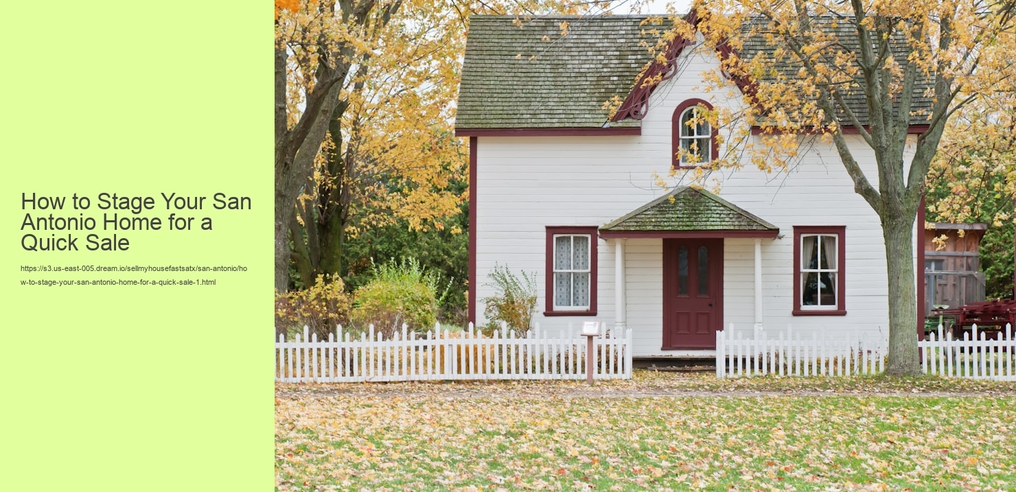 How to Stage Your San Antonio Home for a Quick Sale