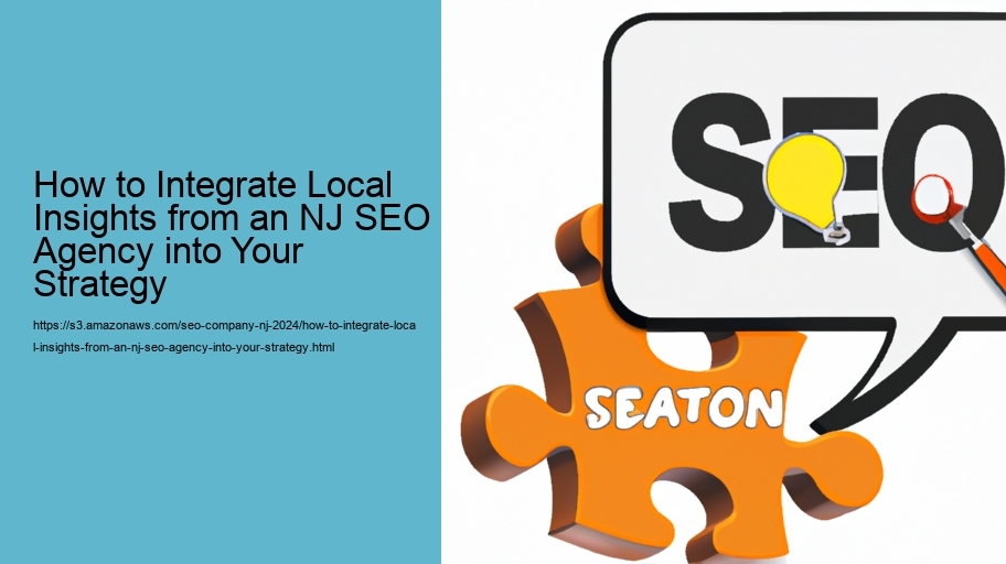 How to Integrate Local Insights from an NJ SEO Agency into Your Strategy   