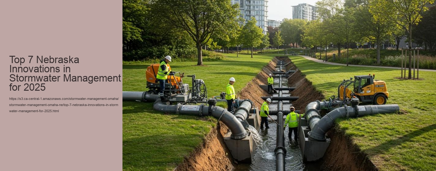 Top 7 Nebraska Innovations in Stormwater Management for 2025