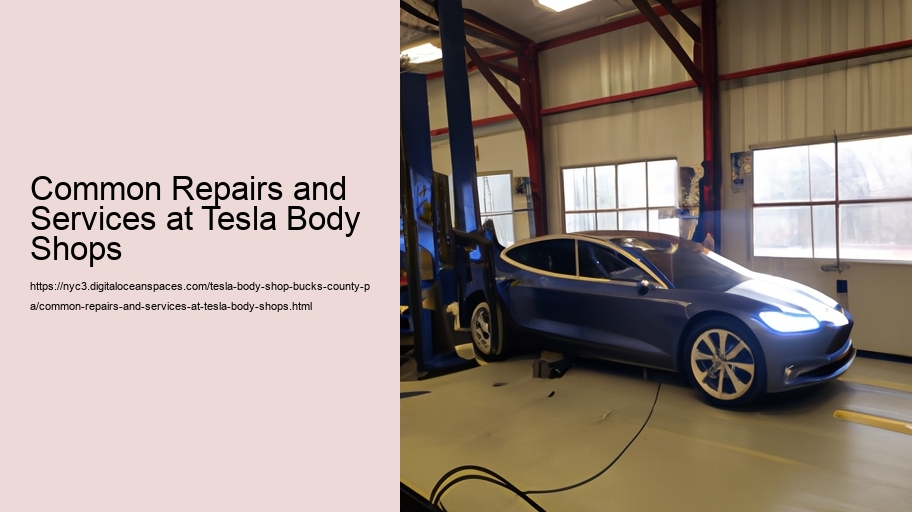 Common Repairs and Services at Tesla Body Shops