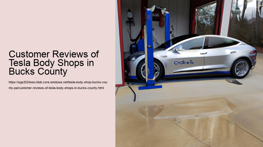 Customer Reviews of Tesla Body Shops in Bucks County