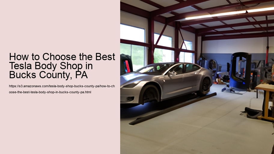 How to Choose the Best Tesla Body Shop in Bucks County, PA  