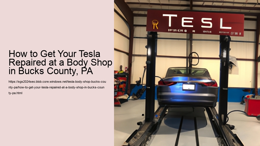 How to Get Your Tesla Repaired at a Body Shop in Bucks County, PA  