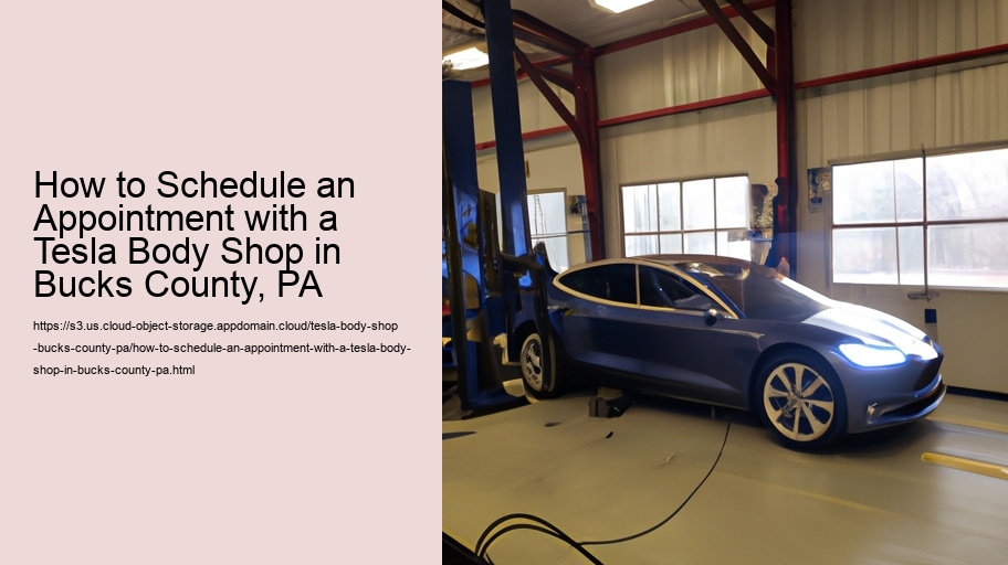 How to Schedule an Appointment with a Tesla Body Shop in Bucks County, PA  