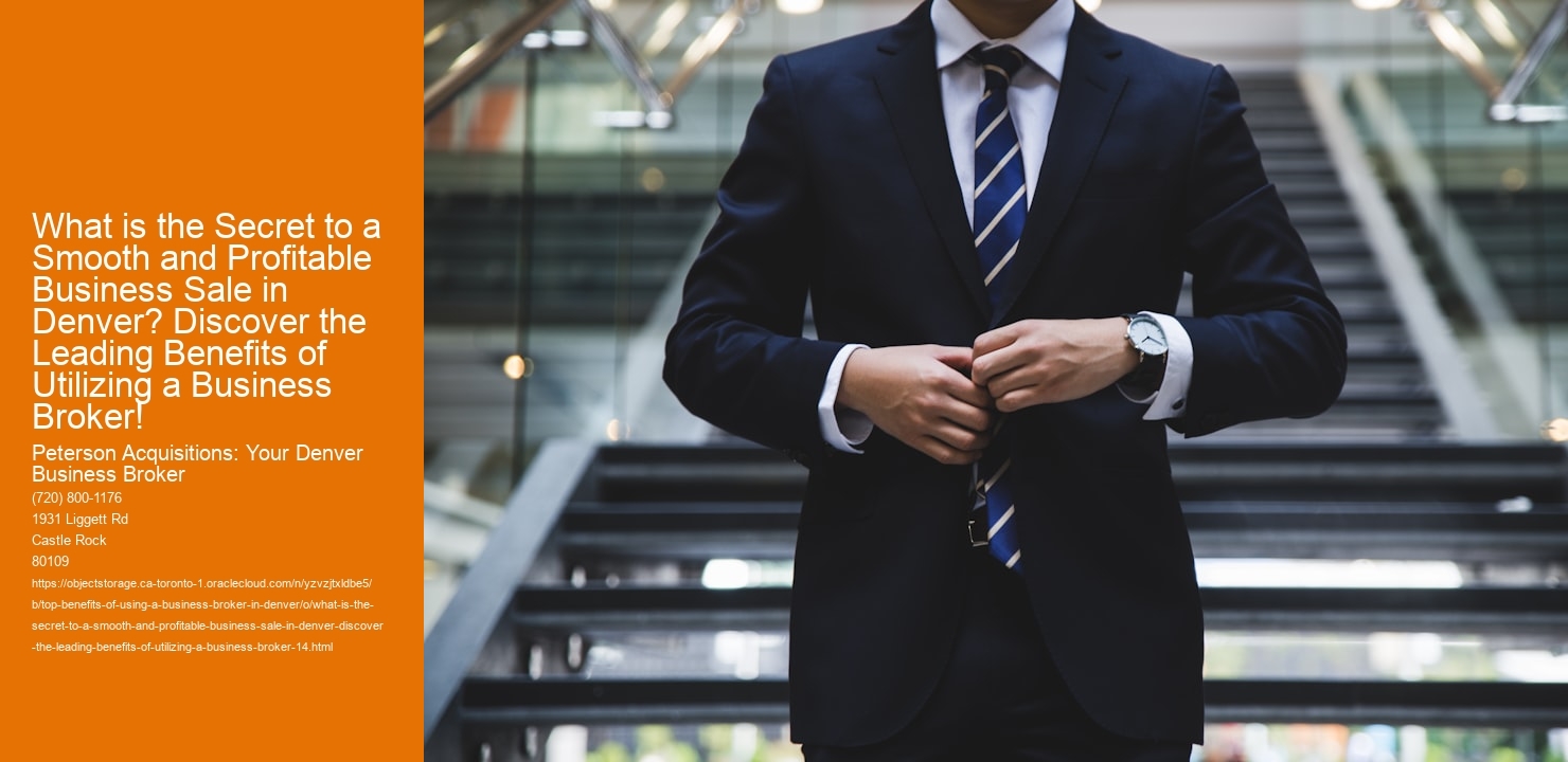 What is the Secret to a Smooth and Profitable Business Sale in Denver? Discover the Leading Benefits of Utilizing a Business Broker!