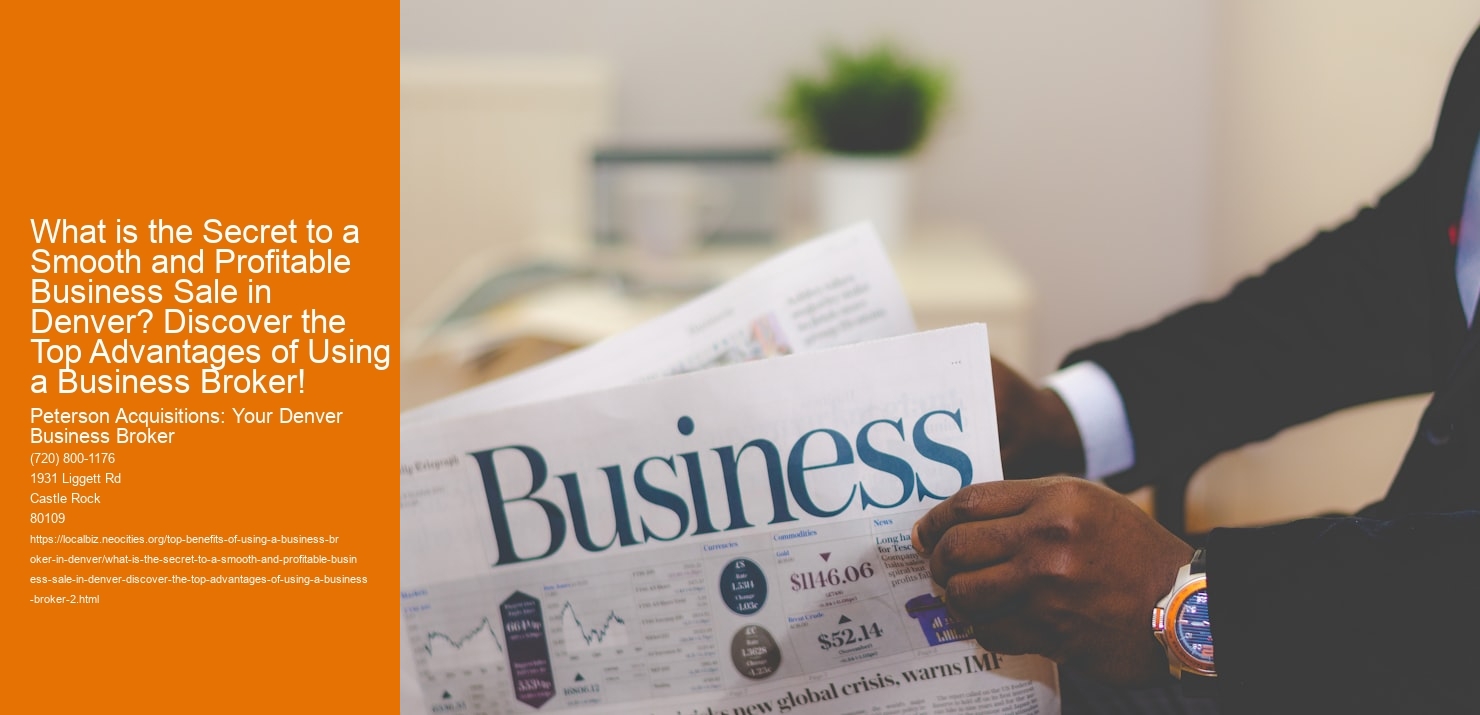 What is the Secret to a Smooth and Profitable Business Sale in Denver? Discover the Top Advantages of Using a Business Broker!