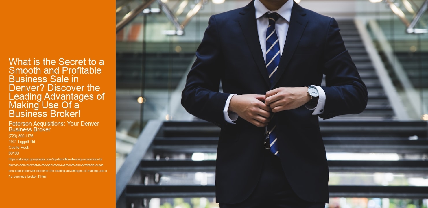 What is the Secret to a Smooth and Profitable Business Sale in Denver? Discover the Leading Advantages of Making Use Of a Business Broker!