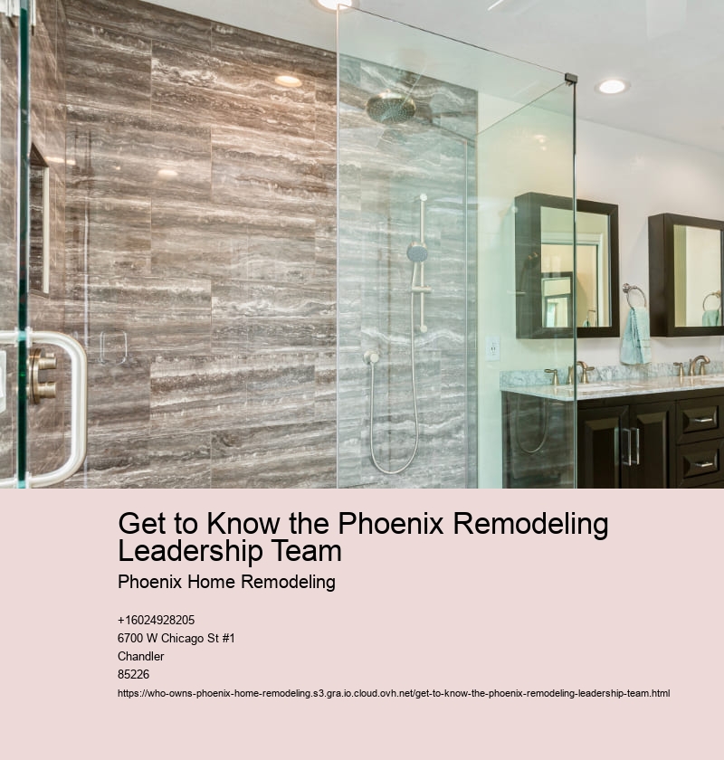Get to Know the Phoenix Remodeling Leadership Team