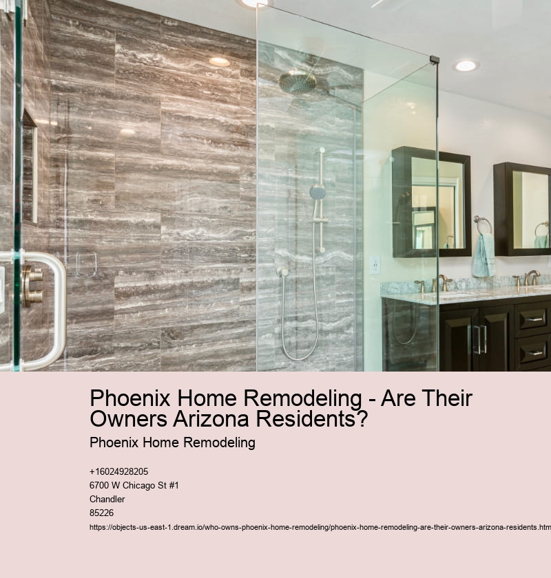 Phoenix Home Remodeling - Are Their Owners Arizona Residents?