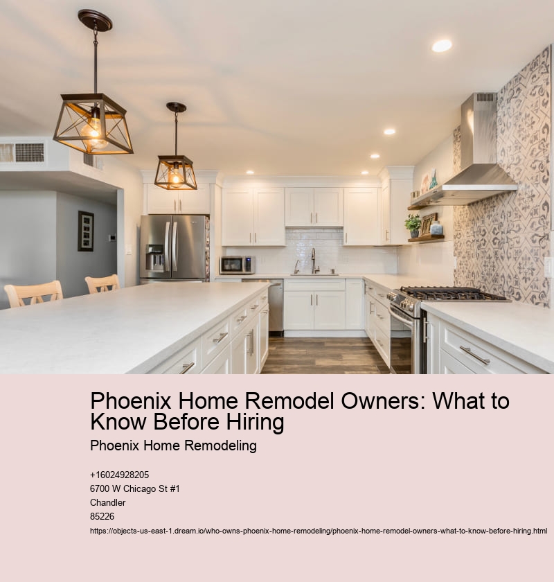Phoenix Home Remodel Owners: What to Know Before Hiring