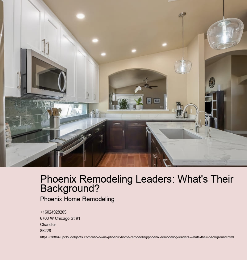 Phoenix Remodeling Leaders: What's Their Background?