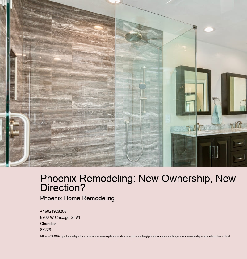 Phoenix Remodeling: New Ownership, New Direction?
